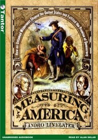 Measuring America: How The United States Was Shaped By The Greatest Land Sale In History, Library Edition