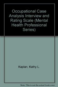 Occupational Case Analysis Interview and Rating Scale (Mental Health Professional Series)