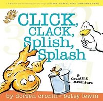Click, Clack, Splish, Splash: A Counting Adventure (Doreen Cronin Picture Books)