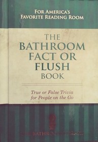 The Bathroom Fact or Flush Book