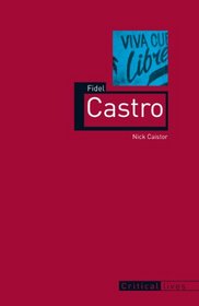 Fidel Castro (Reaktion Books - Critical Lives)