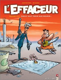 L'Effaceur, tome 2 : Mieux vaut tenir que mourir