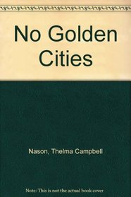 No Golden Cities