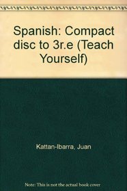 Spanish: Compact disc to 3r.e (Teach Yourself)