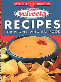 Favorite All Time Recipes, Featuring Kraft Velveeta Recipes