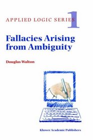 Fallacies Arising from Ambiguity (Applied Logic Series)