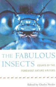 The Fabulous Insects: Essays by the Foremost Nature Writers