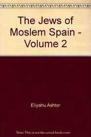 The Jews of Moslem Spain - Volume 2
