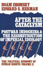 After the Cataclysm, Postwar Indochina and the Reconstruction of Imperial  Ideology (Political Economy of Human Rights)