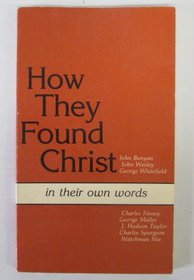 How They Found Christ: In Their Own Words