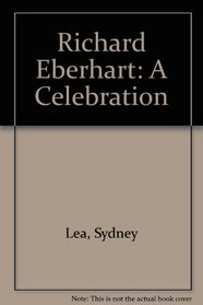 Richard Eberhart: A Celebration