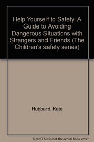 Help Yourself to Safety (The Children's Safety Series)