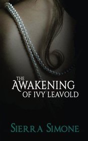The Awakening of Ivy Leavold (Markham Hall) (Volume 1)