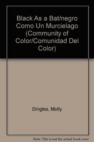 Black As a Bat/negro Como Un Murcielago (Community of Color/Comunidad Del Color) (Spanish Edition)