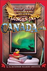 Uncle John's Bathroom Reader Plunges into Canada, Eh!