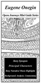 Eugene Onegin/the Opera Journeys Mini Guide Series
