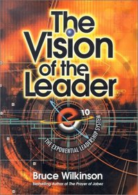 Vision of the Leader video leader's guide: The Exponential Leadership System