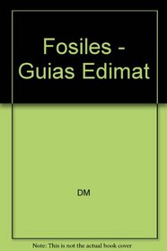 Fosiles - Guias Edimat (Spanish Edition)