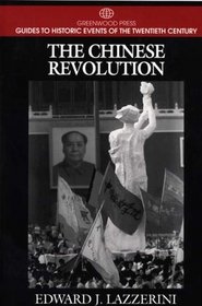 The Chinese Revolution (Greenwood Press Guides to Historic Events of the Twentieth Century)