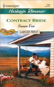 Contract Bride (To Have and To Hold) (Harlequin Romance, No 3764) (Larger Print)