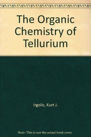 The Organic Chemistry of Tellurium