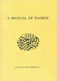 A Manual of Hadith: The Traditions of the Prophet Muhammad