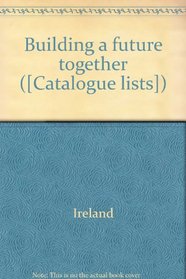 Building a future together ([Catalogue lists])