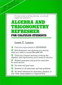 Algebra and Trigonometry Refresher for Calculus Students (Series of Books in the Mathematical Sciences)