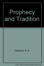 Prophecy and Tradition (Growing points in theology)