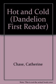 Hot and Cold (Dandelion First Reader)
