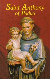 Saint Anthony of Padua: Our Franciscan Friend.