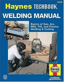 Haynes Repair Manuals: Welding Manual