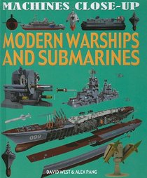Modern Warships and Submarines (Machines Close-Up)
