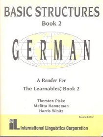 Basic Structures German Book 2 with Compact Discs: A Reader for The Learnables, Book 2