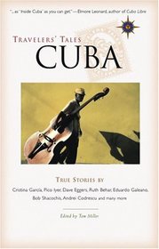 Travelers' Tales Cuba : True Stories (Travelers' Tales)