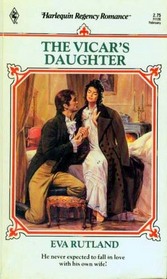 The Vicar's Daughter (Harlequin Regency Romance, No 20)
