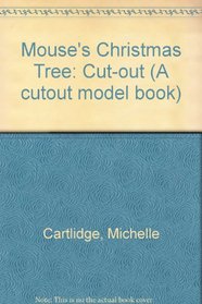 Mouse's Christmas Tree: Cut-out (A cutout model book)