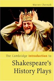 The Cambridge Introduction to Shakespeare's History Plays (Cambridge Introductions to Literature)
