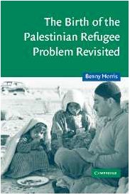 The Birth of the Palestinian Refugee Problem Revisited (Cambridge Middle East Studies)