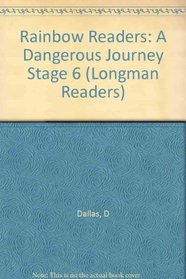 Rainbow Readers: A Dangerous Journey Stage 6