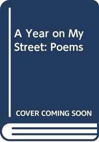 A Year on My Street : Poems