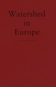 Watershed in Europe: Dismantling the East-West Military Confrontation