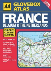 Aa Glovebox Atlas France: Belgium & The Netherlands (AA Glovebox Atlas)