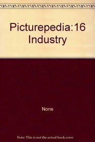 Picturepedia:16 Industry