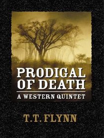 Prodigal of Death: A Western Quintet (Large Print)