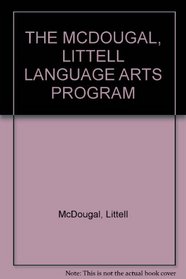 THE MCDOUGAL, LITTELL LANGUAGE ARTS PROGRAM