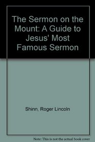 The Sermon on the Mount: A Guide to Jesus' Most Famous Sermon