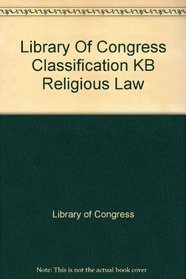 Library Of Congress Classification KB Religious Law (Library of Congress Classification)