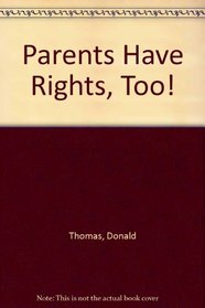 Parents Have Rights, Too! (Fastback ; 120)