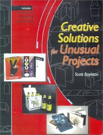 Creative Solutions for Unusual Projects: Includes Templates, Formats, Guidelines